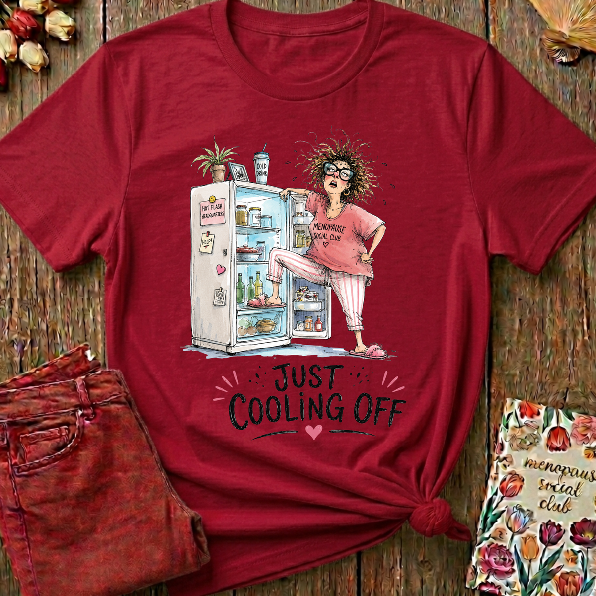 Just Cooling Off Tee — Funny Menopause Gift