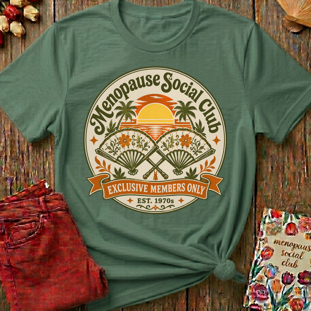 Menopause Social Club Exclusive Membership Tee — Funny Gift