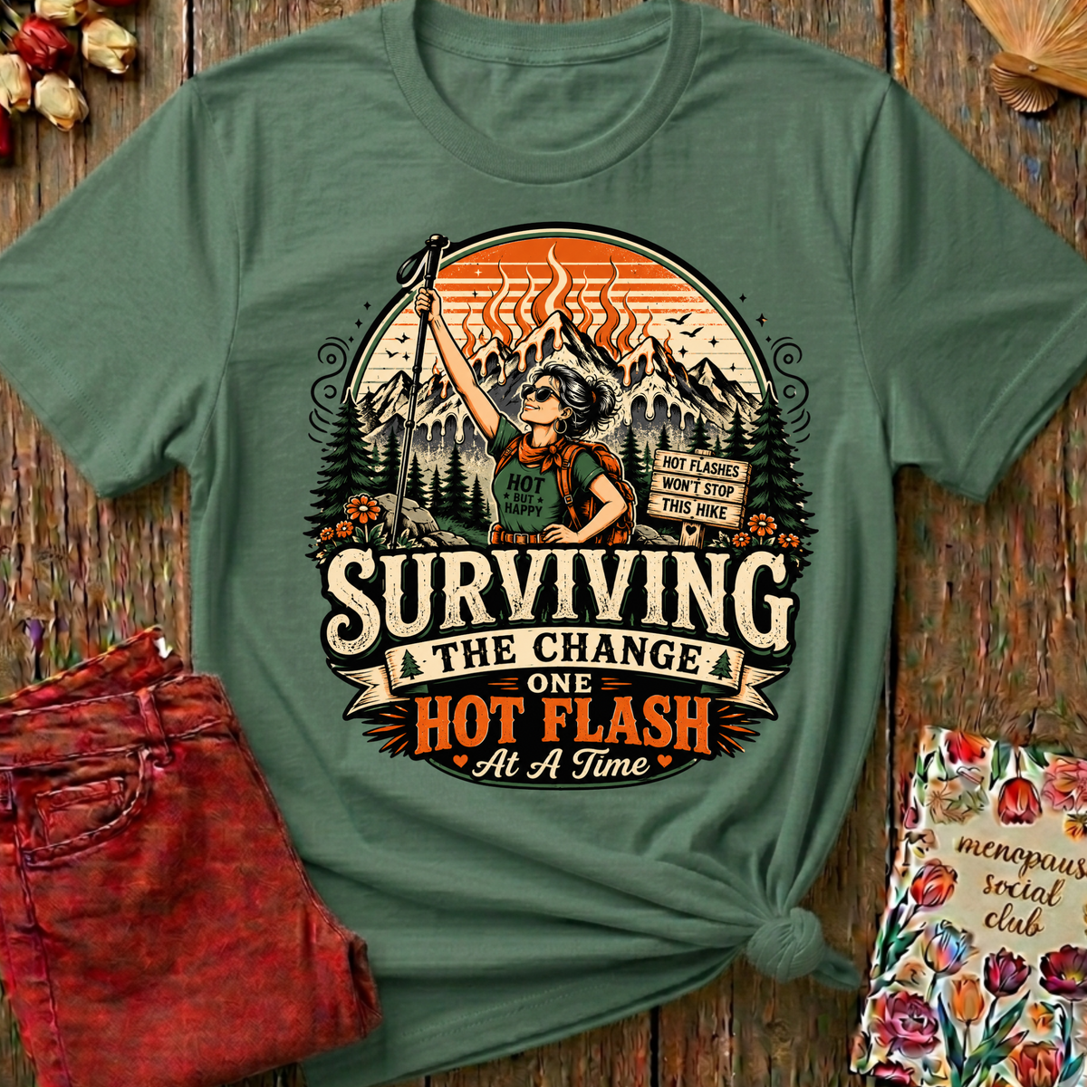 Surviving The Change One Hot Flash Tee — Funny Gift