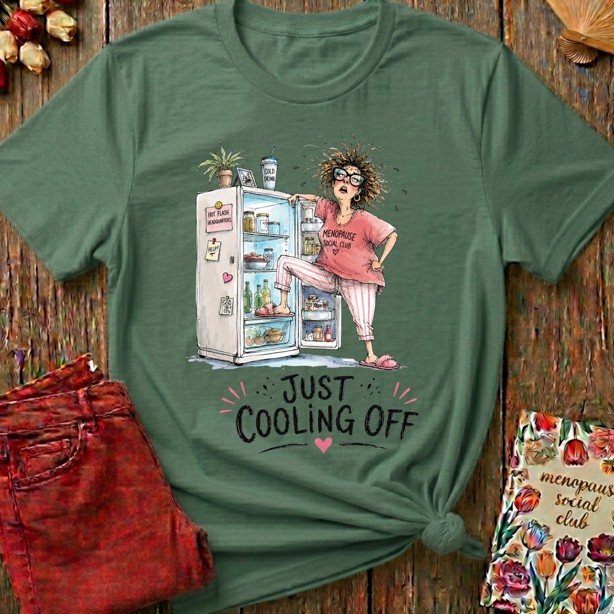 Just Cooling Off Tee — Funny Menopause Gift