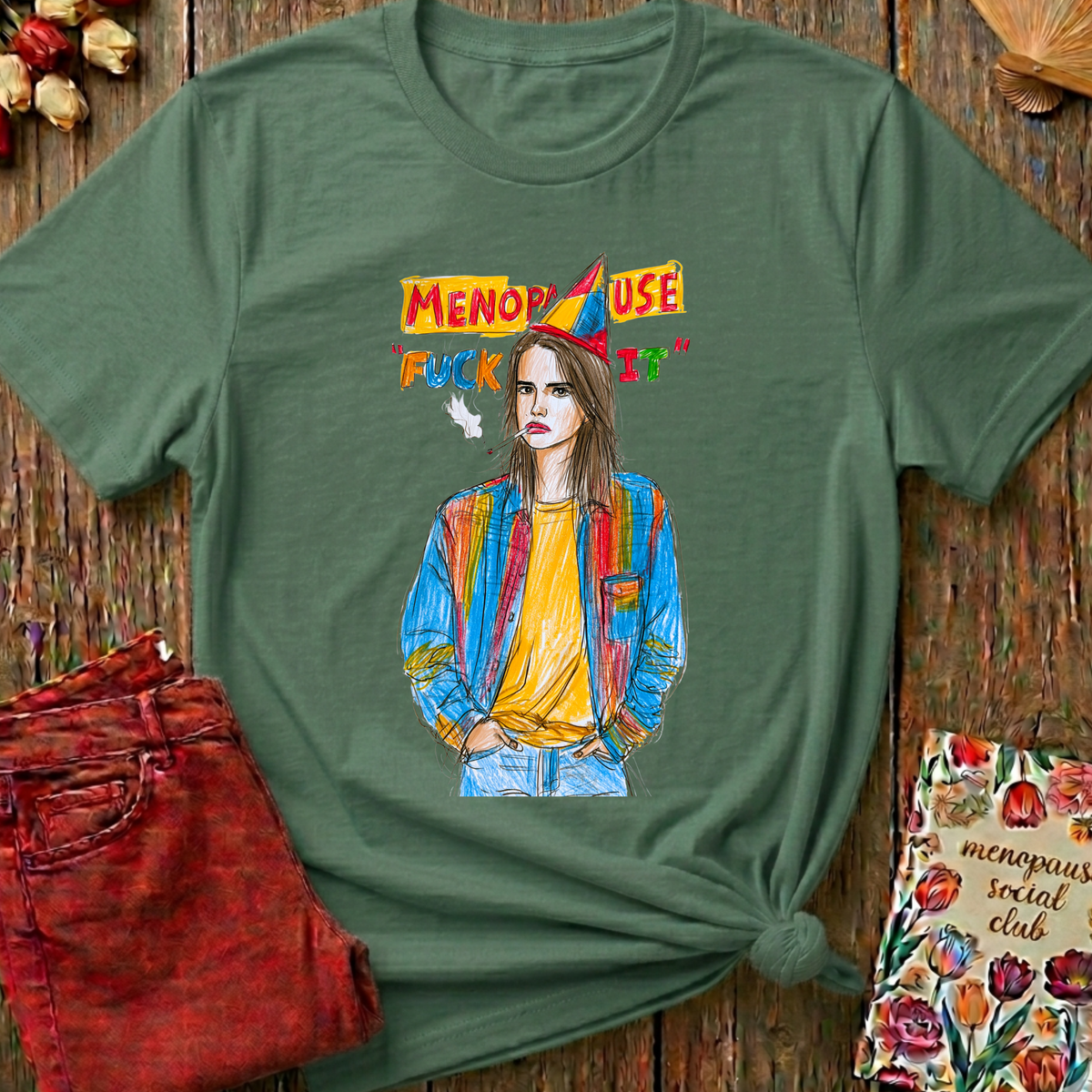 Menopause 'F--k It' Tee — Funny Menopause Gift