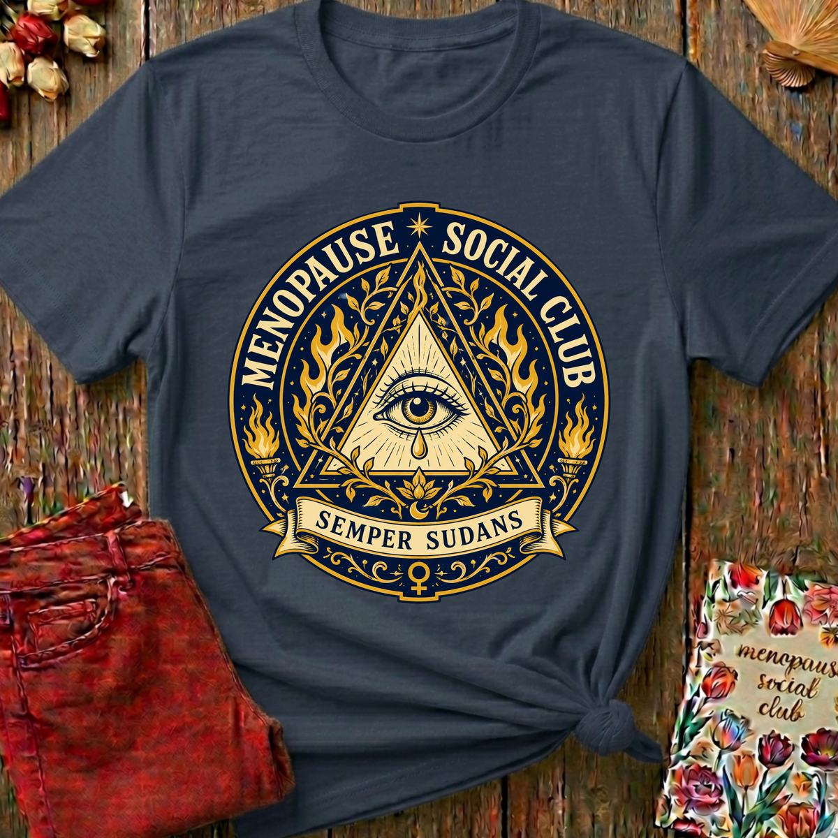 Semper Sudans (Always Sweating) Graphic Tee — Funny Menopause Gift