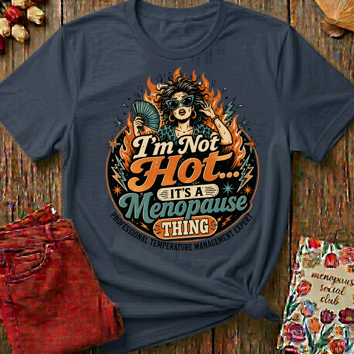 Hot Flushes My Superpower Tee II — Funny Menopause Gift