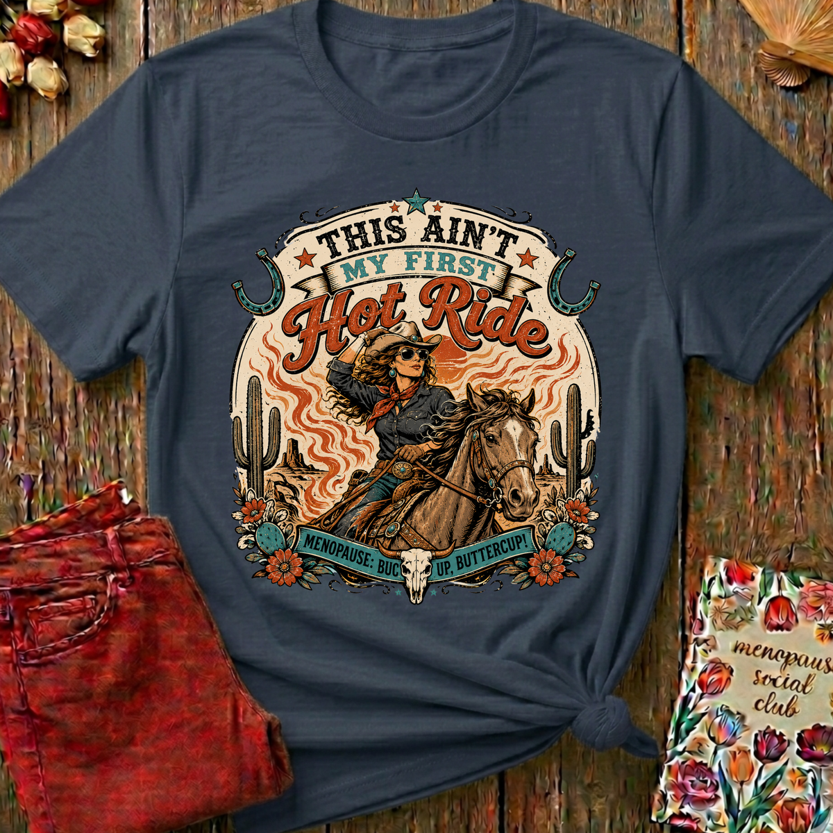 This Ain't My First Hot Ride Tee I — Funny Menopause Gift