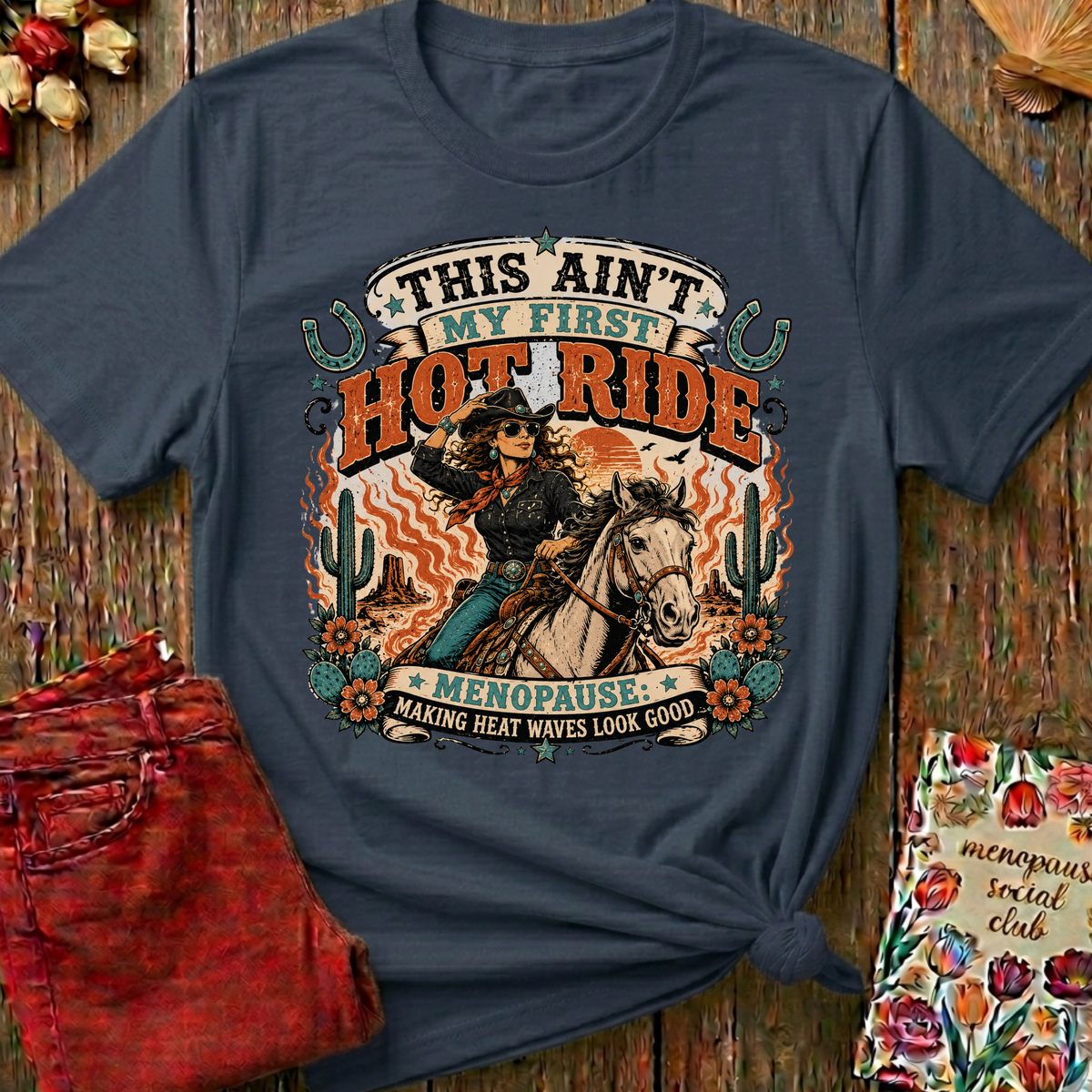 This Ain't My First Hot Ride Tee II — Funny Menopause Gift