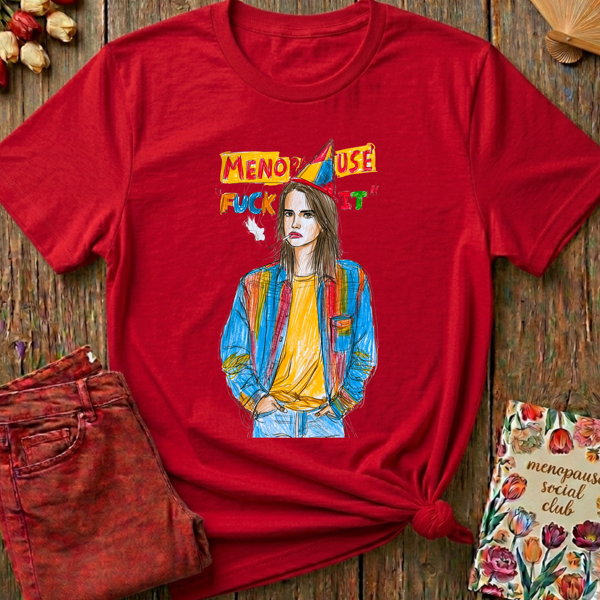 Menopause 'F--k It' Tee — Funny Menopause Gift