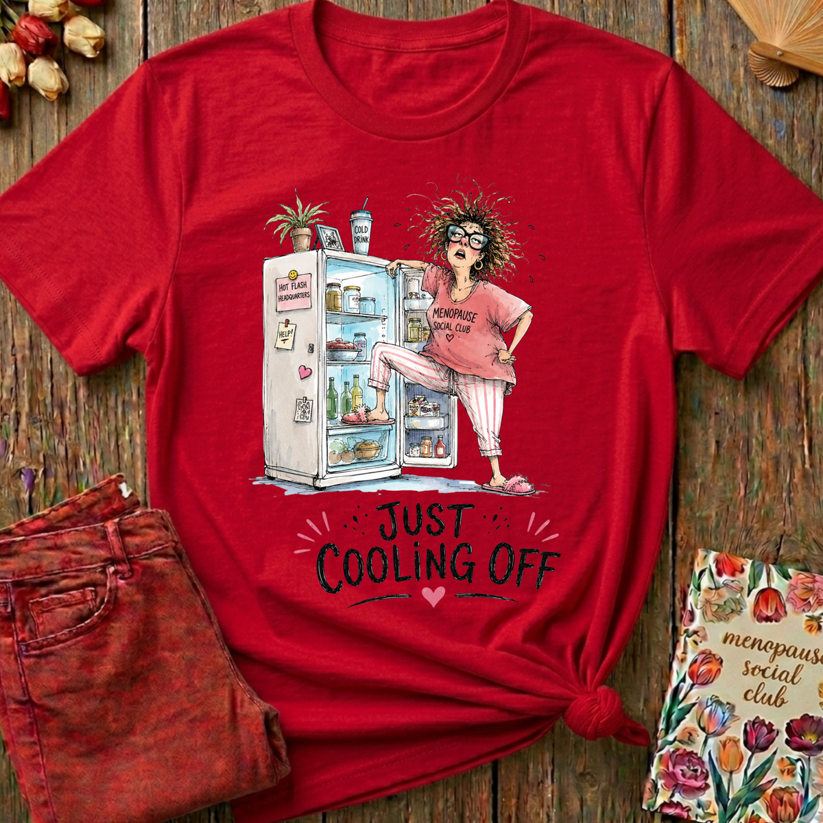 Just Cooling Off Tee — Funny Menopause Gift