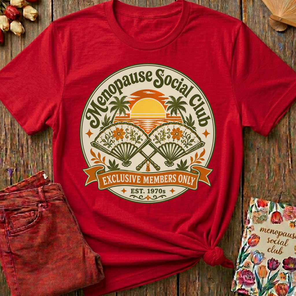 Menopause Social Club Exclusive Membership Tee — Funny Gift