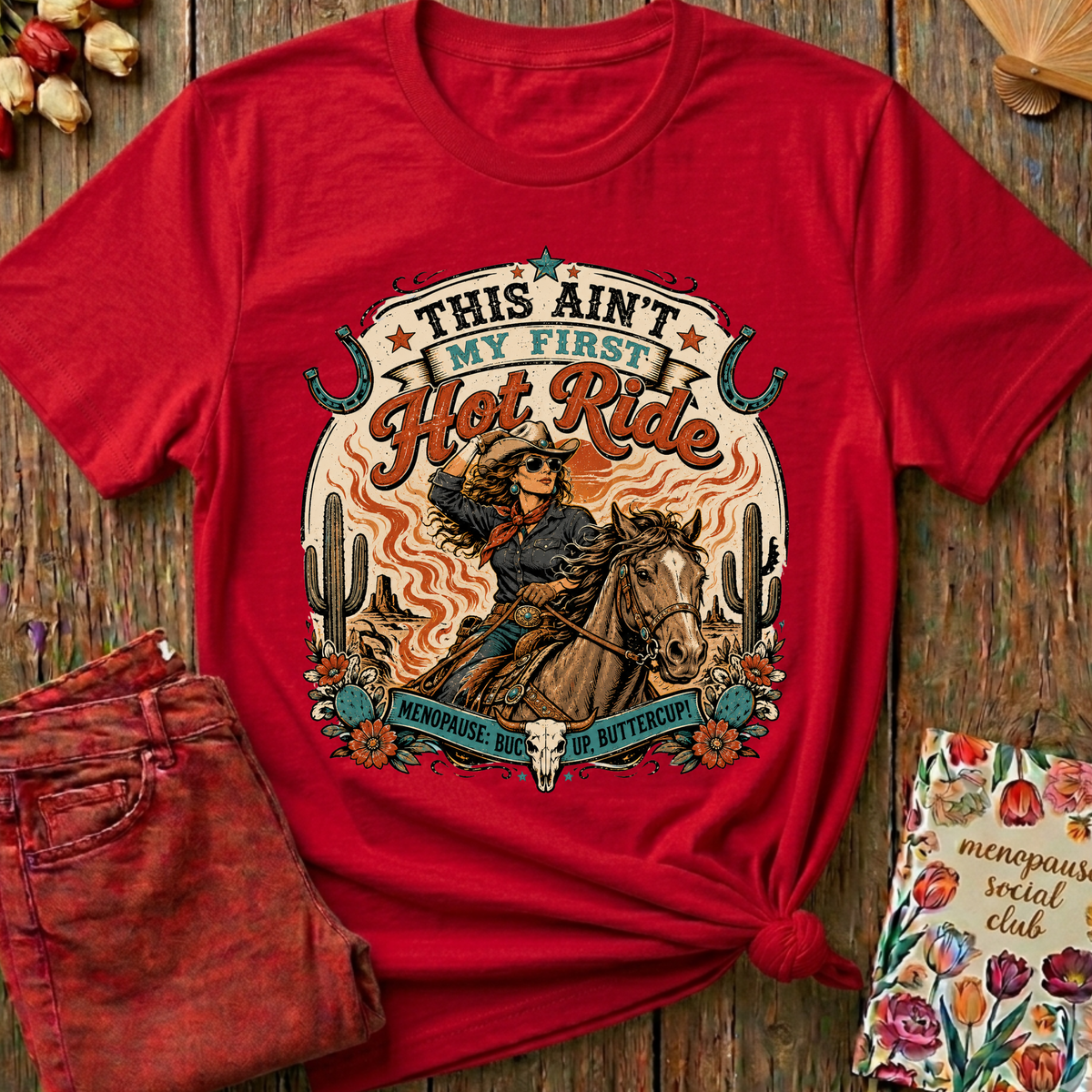 This Ain't My First Hot Ride Tee I — Funny Menopause Gift