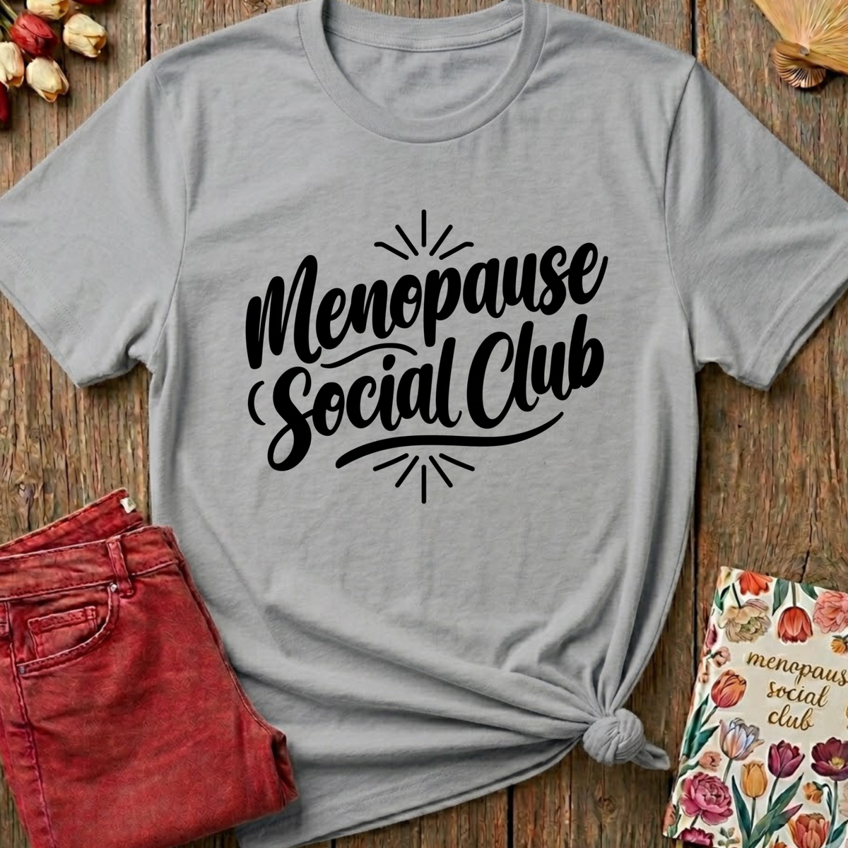 Menopause Social Club Tee — Classic Logo Gift