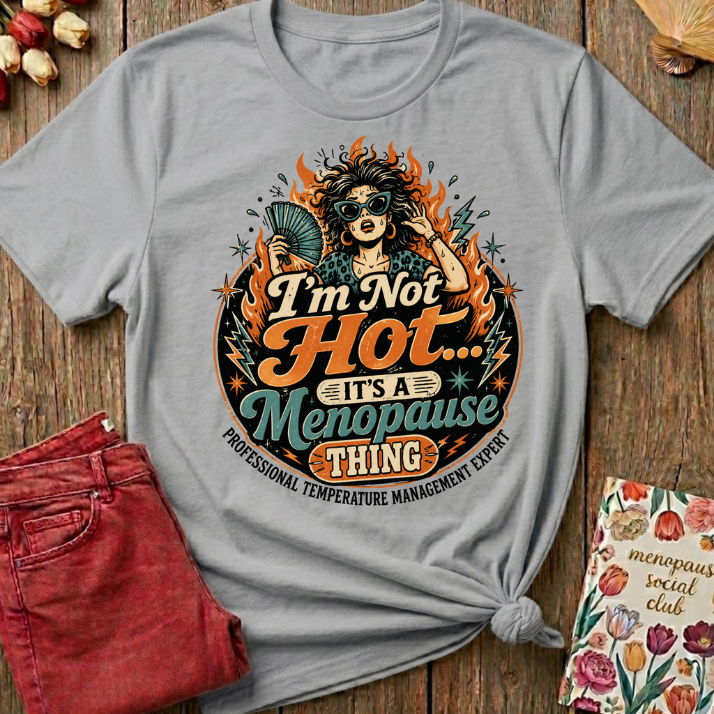 Hot Flushes My Superpower Tee II — Funny Menopause Gift