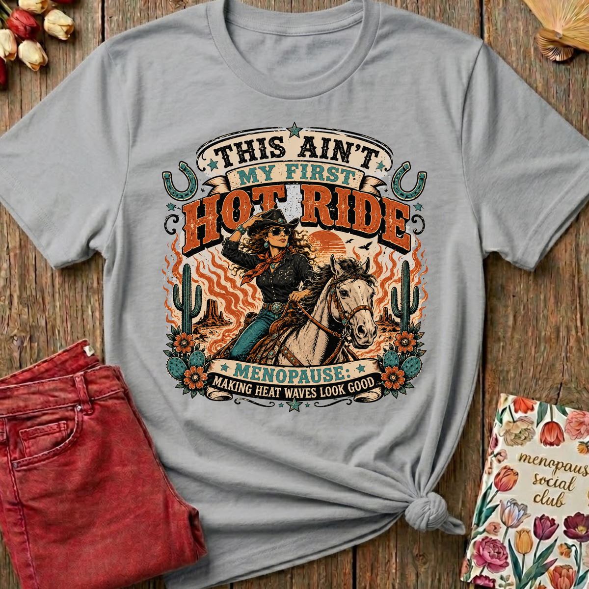 This Ain't My First Hot Ride Tee II — Funny Menopause Gift